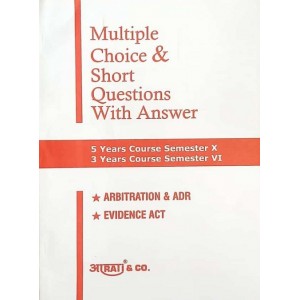 Aarti's Multiple Choice Questions with Answers (MCQs) on Arbitration & ADR & Evidence Act for BLS & LLB (Semester X, VI )